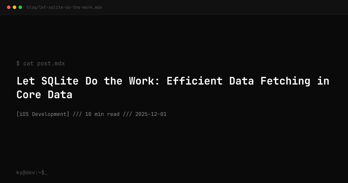 Let SQLite Do the Work: Efficient Data Fetching in Core Data - Keremcan ...